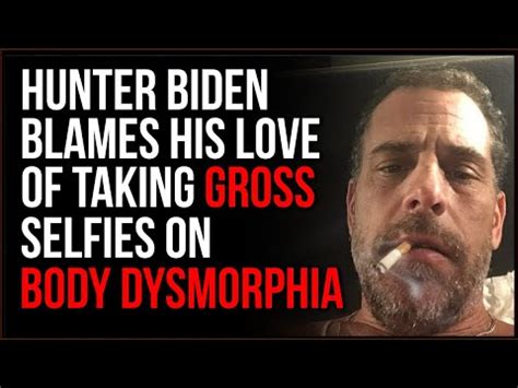 Hunter Biden attributes his penis obsession to ‘body dysmorphia’